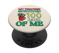 My Teacher Survived 100 Days Of Me 100th Day School Kids PopSockets Adhesive PopGrip
