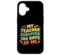 My Teacher Survived 100 Days Of Me Funny School Graphic Case for iPhone 16