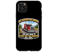 My Teacher Was Wrong Funny Truck Driver Trucker Truckie Joke Case for iPhone 11 Pro Max