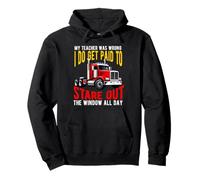 my teacher was wrong truck driver men dad Husband trucker Pullover Hoodie