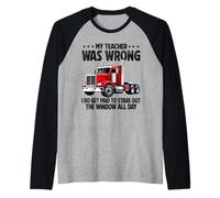 My Teacher was Wrong Truck Driver Men dad Husband Trucker Raglan Baseball Tee