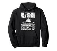 My teacher was wrong Tugboat Captain Pullover Hoodie