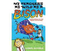 My Teacher's As Wild As a Bison: Poems Based on the Great Outdoors.