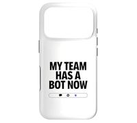 My Team Has a Bot Now - Automation Spark Humor Case for iPhone 17 Pro