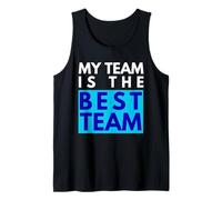My Team is The Best Team Tank Top