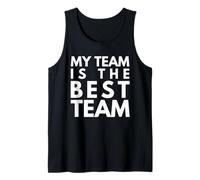 My Team is The Best Team Tank Top