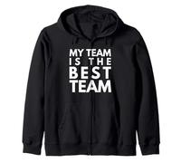 My team is the best team Zip Hoodie