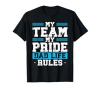 My Team My Pride Dad Life Rules T-Shirt