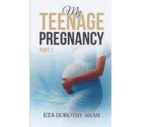 My Teenage Pregnancy