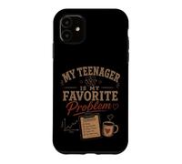 My Teenager Is My Favorite Problem Funny Parenting Case for iPhone 11
