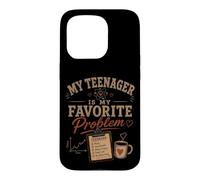My Teenager Is My Favorite Problem Funny Parenting Case for iPhone 15 Pro