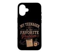 My Teenager Is My Favorite Problem Funny Parenting Case for iPhone 16