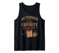 My Teenager is My Favorite Problem Funny Parenting Tank Top