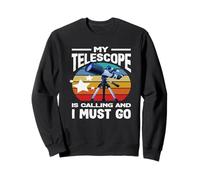 My Telescope Is Calling Astronomy Stargazing Retro Sweatshirt