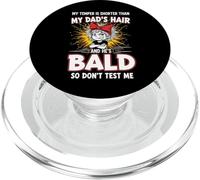 My Temper is Shorter Than My Dad's Hair and He's Bald PopSockets PopGrip for MagSafe