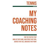 My Tennis Coaching: Note making, diagrams and doodles for tennis tactics, training drills, games and matches