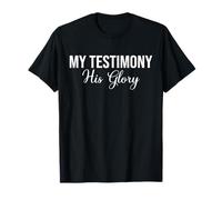 My Testimony His Glory T-Shirt