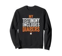 My Testimony Includes Diapers Blessed Papa Faith Sweatshirt