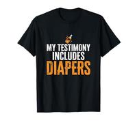My Testimony Includes Diapers Jesus Dad Funny T-Shirt