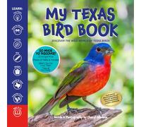 My Texas Bird Book: Learn about some of the amazing birds your children can discover in the Lone Star State