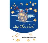 My Thai Book: Learning Thai for beginners a . Ounping<|