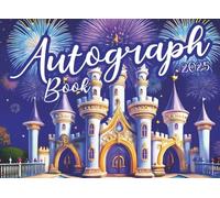 My Theme Park Adventure Autograph Book 2025: The Ultimate Keepsake for Kids! | 100 Pages | Space for Autographs, Photos & Memories
