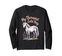 My Therapist Eats Hay | Funny Horse Lover Equestrian Riders Long Sleeve T-Shirt