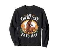 My Therapist Eats Hay Horse - Funny Equestrian Horses Lover Sweatshirt