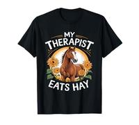 My Therapist Eats Hay Horse - Funny Equestrian Horses Lover T-Shirt