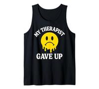 My Therapist Gave Up Face Melting Graphic Funny Tank Top