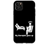 My Therapist Gave Up Funny Cringe Awkward Case for iPhone 11 Pro Max