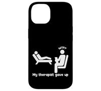 My Therapist Gave Up Funny Cringe Awkward Case for iPhone 14