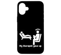 My Therapist Gave Up Funny Cringe Awkward Case for iPhone 16 Plus