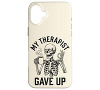 My Therapist Gave Up Funny Skeleton Coffee Dark Humor Men Case for iPhone 16 Plus