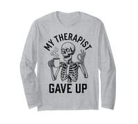 My Therapist Gave Up Funny Skeleton Coffee Dark Humor Men Long Sleeve T-Shirt