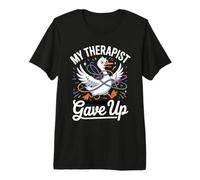 My Therapist Gave up Tangled White Goose Funny Bird Chaos Premium T-Shirt