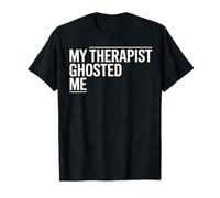 My Therapist Ghosted Me T-Shirt