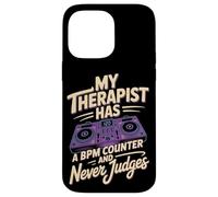 My Therapist Has A BPM Counter And Never Judges DJ Case for iPhone 14 Pro Max
