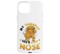 My Therapist Has A Cold Nose Dog Lover Case for iPhone 15 Plus