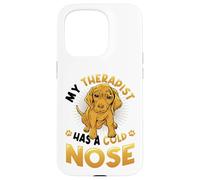 My Therapist Has A Cold Nose Dog Lover Case for iPhone 15 Pro