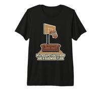 My Therapist Has A Hoop and A Hardwood Floor Basketball Premium T-Shirt