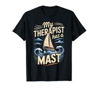 My Therapist Has a Mast Sailing Sailor Sailboat Nautical T-Shirt