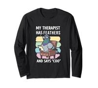 My Therapist Has Feathers and Says Coo Funny Pigeon Lover Long Sleeve T-Shirt
