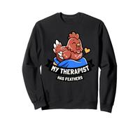 My Therapist Has Feathers Funny Chicken Keeper Homestead Hen Sweatshirt