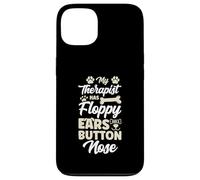 My Therapist Has Floppy Ears And A Button Nose Dog Case for iPhone 13