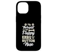 My Therapist Has Floppy Ears And A Button Nose Dog Case for iPhone 14