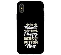 My Therapist Has Floppy Ears And A Button Nose Dog Case for iPhone X/XS
