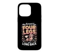 My Therapist Has Four Legs and a Long Back Dachshund Case for iPhone 14 Pro Max