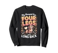 My Therapist Has Four Legs and a Long Back Dachshund Sweatshirt