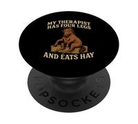 My Therapist Has Four Legs And Eats Hay PopSockets Adhesive PopGrip